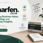 Charfen.co.uk Exploring Business Ideas, Technology and Everyday Insights